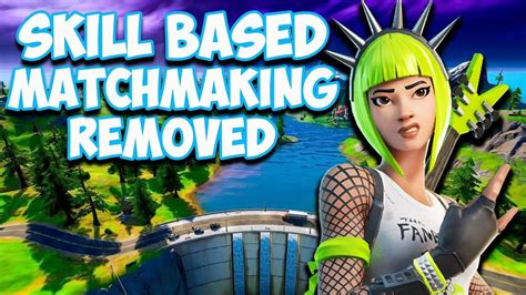 fortnite patch notes skill based matchmaking